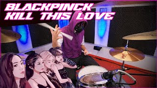 BLACKPINKquotKill This Lovequot Drum Cover  KDrummer Performance Unofficial Cover [upl. by Dyane]