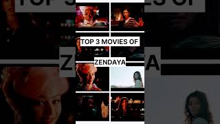 TOP 3 MOVIES OF ZENDAYA EXPLORE MOVIES amp SERIESshorts [upl. by Sokairyk530]