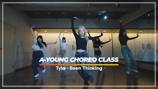 Tyla  Been Thinking  AYOUNG CHOREOGRAPHY CLASS [upl. by Winthorpe]