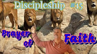 Discipleship 15  Prayer of Faith [upl. by Ines316]