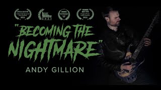 ANDY GILLION  Becoming the Nightmare OFFICIAL VIDEO [upl. by Wycoff72]