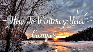 How to Winterize Your Camper Grey Wolf 26dbh [upl. by Mw]