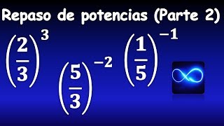 40 Repaso de potencias Parte 2 fracciones con exponente negativo y positivo [upl. by Ikey]