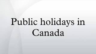 Public holidays in Canada [upl. by Joshuah]