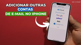 Como ADICIONAR Contas de E MAIL no iPHONE  Atualizado [upl. by Nodnab]