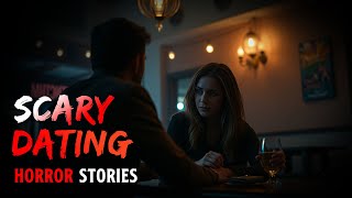 3 Scary True Dating Horror Stories [upl. by Rexferd]