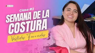 Clase 2 SEMANA DE LA COSTURA✅Vestidos Forrados✅ con isabel villagomez de Premium Academy [upl. by Yates]