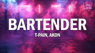 TPain  Bartender Lyrics ft Akon [upl. by Arzed]