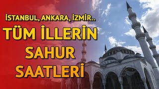 Sahur Saatleri 2021 İl İl Ramazan İmsakiyesi [upl. by Mafalda]