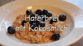 Leckerer Haferbrei mit Kokosmilch [upl. by Landan675]