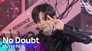 ENHYPEN 엔하이픈  No Doubt 인기가요 inkigayo 20241117 [upl. by Lisha]