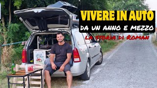 VIVE IN AUTO DA UN ANNO E MEZZO LA STORIA DI ROMAN romanzoscrive [upl. by Afesoj]