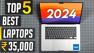 Best Laptop Under 35000💥Most Value for Money💥 Top 5 Best Laptops Under 35000 in 2024 [upl. by Kyrstin]