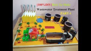 How To Make Waste water Treatment Plant Model 2018 NEW DIY PART1 [upl. by Alage825]