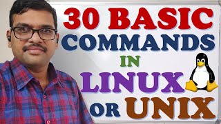 30 BASIC COMMANDS IN LINUX  UNIX  LINUX COMMANDS  UNIX COMMANDS  OPEN SOURCE [upl. by Epilef207]