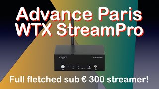 Advance Paris WTX StreamerPro DNLA network streamer [upl. by Nemrak]