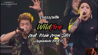 Crossfaith  Wildfire feat Mah from SiM legendado BREN [upl. by Zap610]