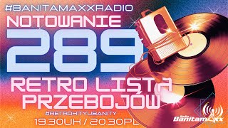 Not 289 Retro Hity u Banity czyli Retro Lista Przebojów w Banita Maxx Radio [upl. by Enomed]