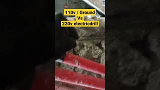 110v  Ground Vs 220v Electric Drill [upl. by Asirehc665]