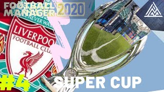 Football Manager 2020 Liverpool Career Mode 4  Lost in Super Cup [upl. by Yrian]