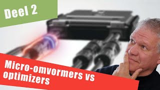 Deel 67 Optimizers vs micro omvormers Zelf zonnepanelen plaatsen [upl. by Einahpetse]