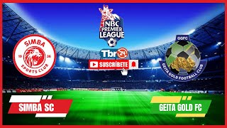 🔴LIVE SIMBA SC VS GEITA GOLD FC  NBC premier league [upl. by Ailicec]