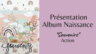 Présentation Album Naissance  Souvenirs  Action [upl. by Ruscio]