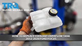 How to Replace Overflow Tank 20122020 Ford Focus [upl. by Dupaix]