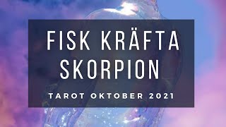 FISK KRÄFTA SKORPION ও TAROT OKTOBER 2021 SVENSKA [upl. by Miah962]