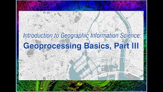 Geoprocessing Basics Part 3 [upl. by Goto692]