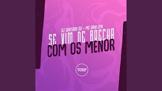 Se Vim de Brecha Com os Menor [upl. by Tubb]