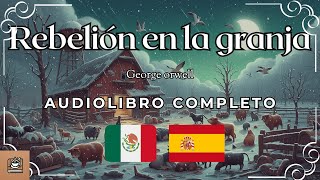 Rebelión en la granja Audiolibro completo en Español [upl. by Lihp]