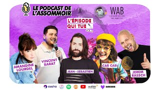 Lépisode qui tue 🔪 vol3  Le podcast de lAssommoir [upl. by Assej337]