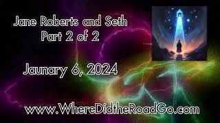 Seth and Jane Roberts Part 2 of 2  Jan 6 2024 [upl. by Magdalene]