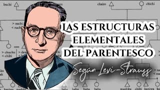 LeviStrauss Las Estructuras elementales del parentesco [upl. by Irtak]