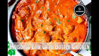 Indisches Low Carb Butter Chicken 🍛 Rezept  Kochvideo [upl. by Niamert699]