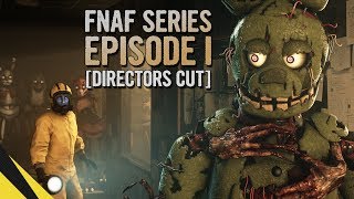 FIVE NIGHTS AT FREDDY’S SERIES Episode 1 DIRECTORS CUT  FNAF Animation [upl. by Nairolf]