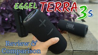 TERRA is back  EGGEL Terra 3s Full Review  Vs EGGEL Active 2 Pro amp JBL Flip 6 [upl. by Rother]