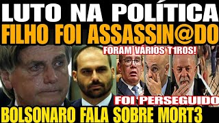 LUTO NA POLÍTICA FILHO FOI ASSASSINDO VÁRIOS T1R0S BOLSONARO FALA SOBRE MORT3 NA AURY VERDE [upl. by Eboh]