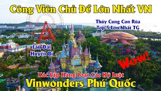 VINWONDERS PHÚ QUỐC  Siêu Quần Thể Công Viên Chủ Đề Lớn Nhất VN  Quá Hoành Tráng  Chi Tiết [upl. by Llemhar]