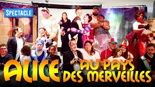 ALICE AU PAYS DES MERVEILLES  Spectacle par la troupe du BazArts Théâtre [upl. by Morly]