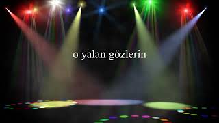 Yalan Gözlerin Karaoke [upl. by Ruberta145]