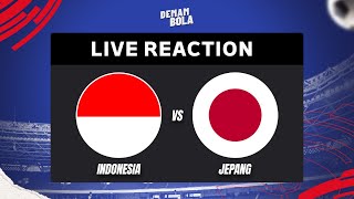 INDONESIA VS JEPANG  AFC ASIAN QUALIFIER  LIVE REACTION  DEMAM BOLA [upl. by Maxey]