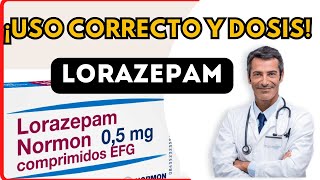 💊 LORAZEPAM DOSIS 🤷‍♂️para que SIRVE y COMO tomar Efectos Secundarios [upl. by Siul]