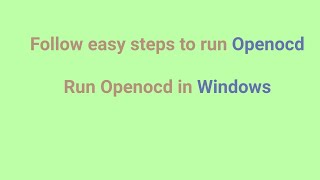 How to run Openocd in window Part2 [upl. by Clari]