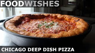 Chicago Deep Dish Pizza  Food Wishes  ChicagoStyle Pizza [upl. by Uphemia851]