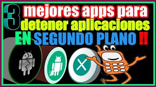 Apps💥para DETENER aplicaciones en Segundo Plano  CERRAR apps en SEGUNDO plano [upl. by Pius]