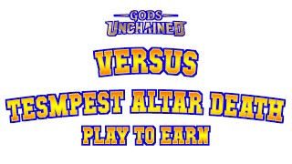 Gods Unchained Daily Play amp Earn 99 Gameplays  Victory 2  versus Tempest Altar Death [upl. by Adnahcal]