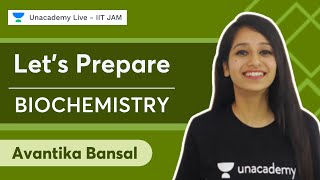 Lets Prepare BIOCHEMISTRY  Avantika Bansal  Unacademy Live  IIT JAM [upl. by Clyde9]