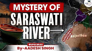 How Saraswati River Disappeared  Saraswati River Mystery  By Aadesh Singh  StudyIQ [upl. by Huan940]